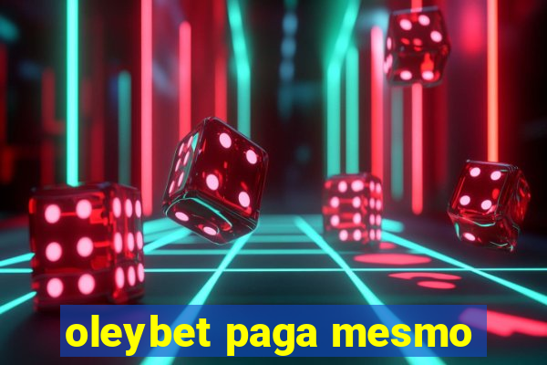 oleybet paga mesmo